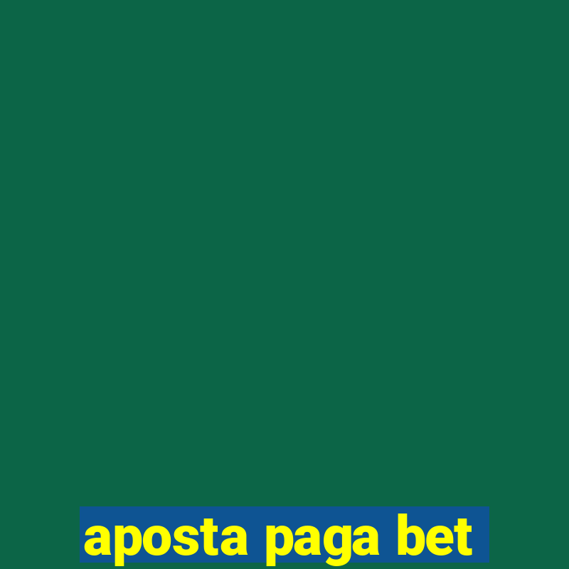 aposta paga bet